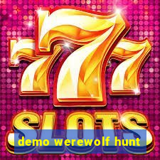 demo werewolf hunt